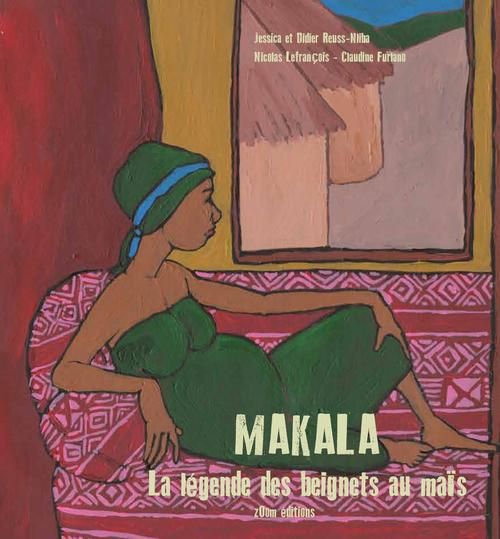 Emprunter Makala, la légende des beignets au maïs livre