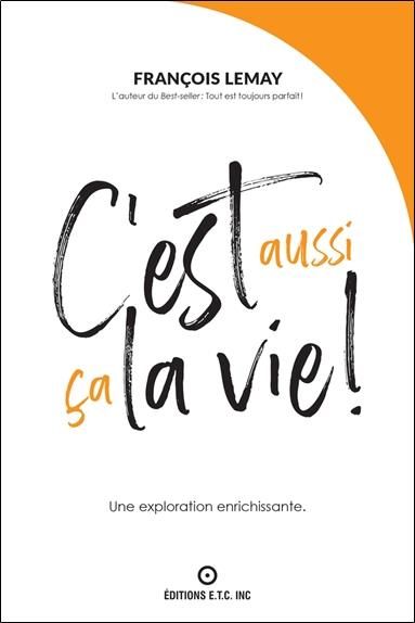 Emprunter C'est aussi ça la vie ! L'art de percevoir autrement livre