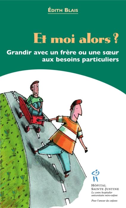 Emprunter Et moi alors ? Grandir avec un frère ou une soeur aux besoins particuliers livre