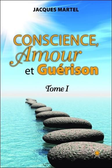 Emprunter Conscience, Amour et Guérison. Tome 1 livre