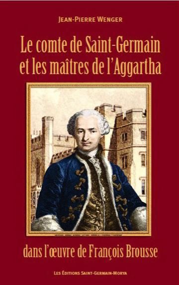 Emprunter Le comte de Saint-Germain et les maitres de l'Aggartha dans l'oeuvre de François Brousse livre