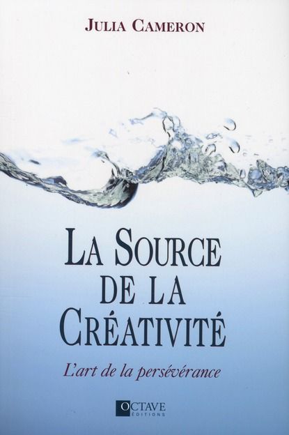 Emprunter La source de la créativité. L'art de la persévérance livre