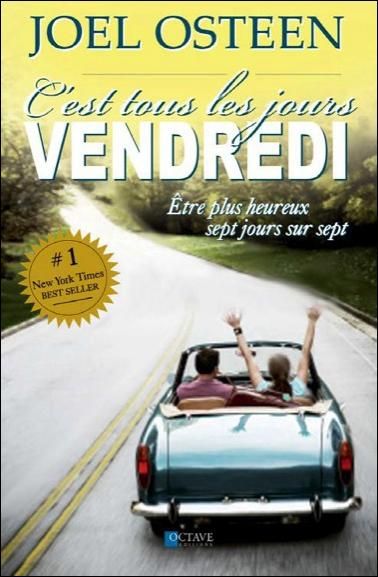 Emprunter C'est tous les jours vendredi. Etre plus heureux sept jours sur sept livre