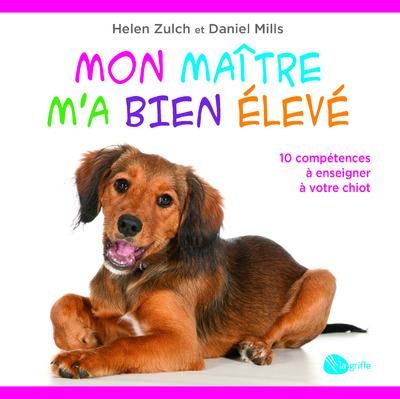 Emprunter Mon maitre m'a bien élevé. 10 compétences à enseigner à votre chiot livre