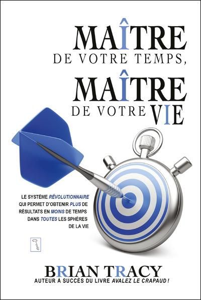 Emprunter Maître de votre temps, maître de votre vie livre