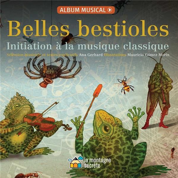 Emprunter Belles bestioles. Initiation à la musique classique, avec 1 CD audio livre