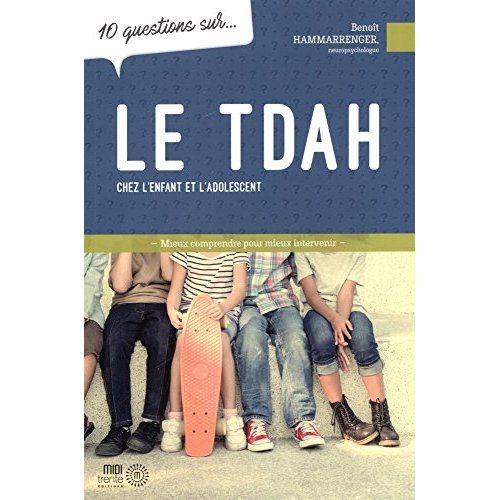 Emprunter 10 questions sur le TDAH chez l'enfant et l'adolescent livre