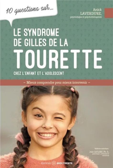 Emprunter 10 questions sur le syndrome Gilles de la Tourette chez l'enfant et l'adolescent livre