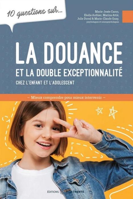 Emprunter 10 questions sur... la douance et la double exceptionnalité chez l'enfant et l'adolescent livre