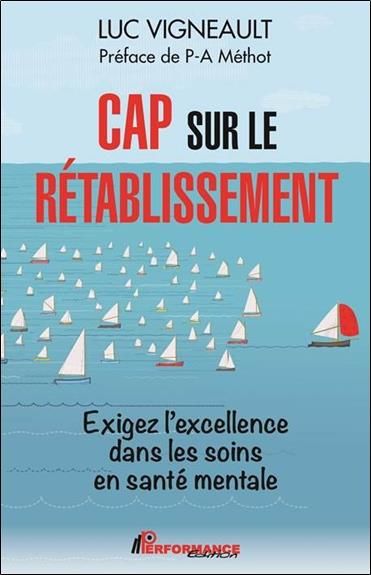 Emprunter Cap sur le rétablissement. Exiger l'excellence dans les soins en santé mentale livre