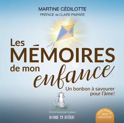 Emprunter Les mémoires de mon enfance. Un bonbon à savourer pour l'âme ! livre