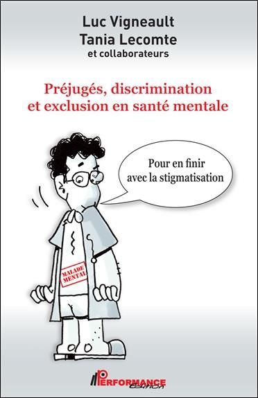 Emprunter Préjugés, discrimination et exclusion en santé mentale. Pour en finir avec la stigmatisation livre