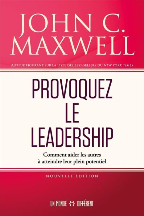 Emprunter Provoquez le leadership. Comment aider les autres à atteindre leur plein potentiel livre