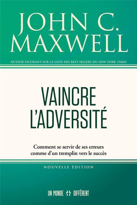 Emprunter Vaincre l'adversité. Comment se servir de ses erreurs comme d'un tremplin vers le succès livre