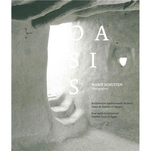 Emprunter Oasis. Architecture traditionnelle de terre, Oasis de Dakhla en Egypte, Edition bilingue français-an livre