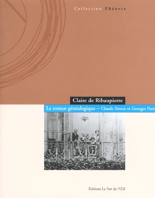 Emprunter Le roman généalogique. Claude Simon et George Perec livre