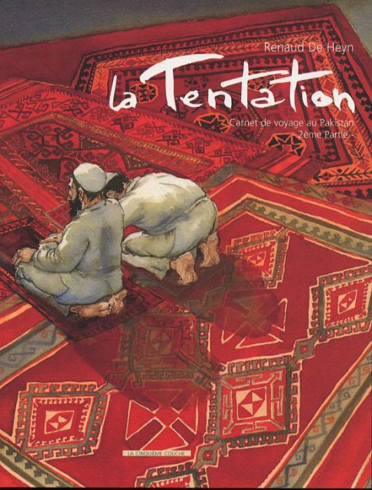 Emprunter La tentation. Carnet de voyage au Pakistan, 2ème partie livre