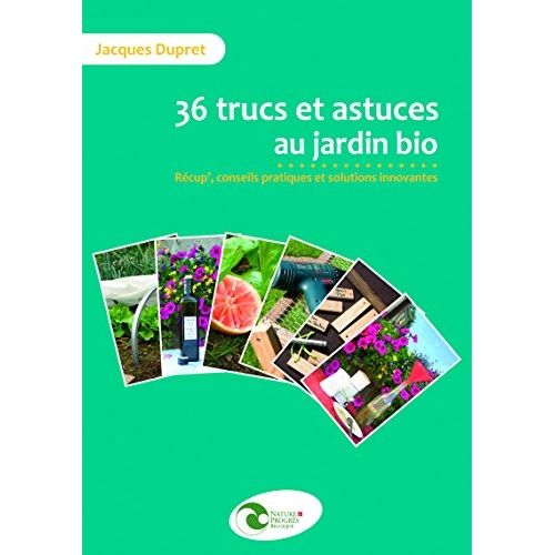 Emprunter 36 trucs et astuces au jardin bio / Récup', conseils pratiques et solutions innovantes livre