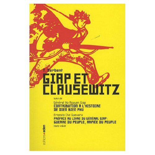 Emprunter Giap et Clausewitz. Suivi de Contribution à l'histoire de Dien Bien Phu et de Préface au livre du gé livre