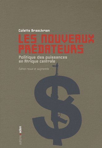 Emprunter Les nouveaux prédateurs. Politique des puissances en Afrique centrale, 2e édition revue et augmentée livre