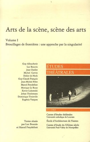 Emprunter Etudes Théâtrales N° 27/2003 : Arts de la scène, scène des arts. Volume 1, Brouillages de frontières livre