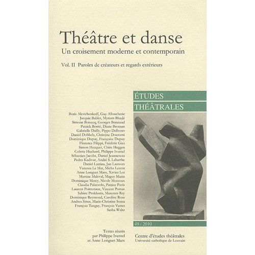 Emprunter Etudes Théâtrales N° 49/2010 : Théâtre et danse. Volume 2, Paroles de créateurs et regards extérieur livre