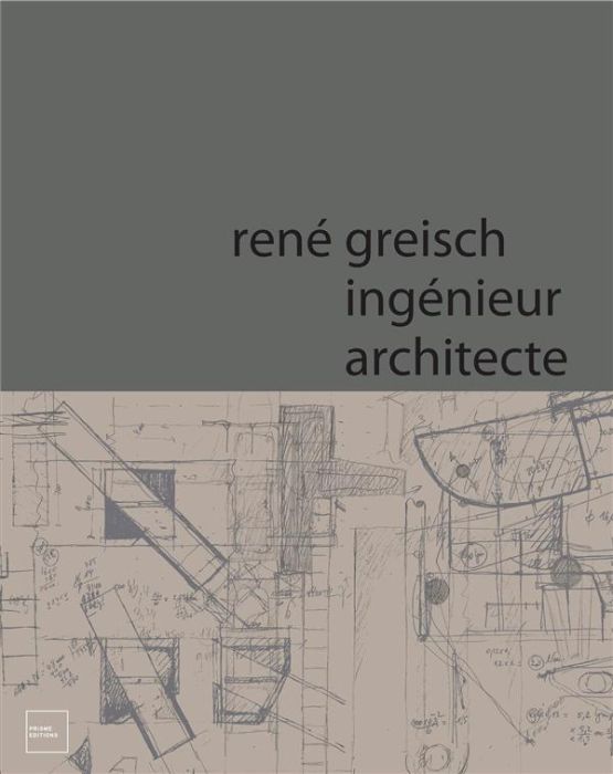 Emprunter René Greisch, ingénieur architecte livre