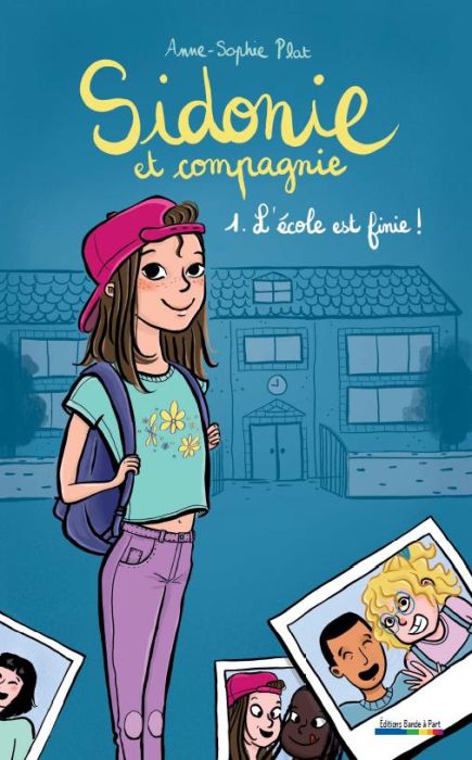 Emprunter Sidonie et compagnie. L'école est finie! livre