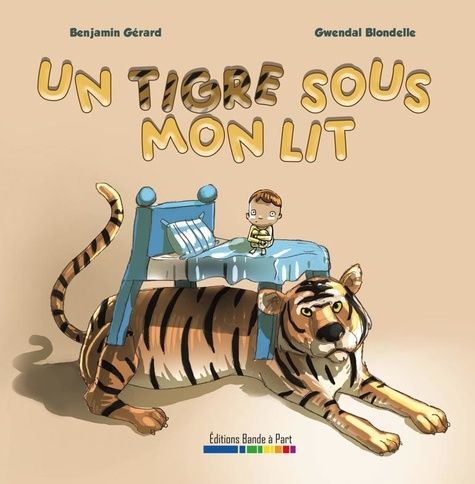 Emprunter Un tigre sous mon lit livre