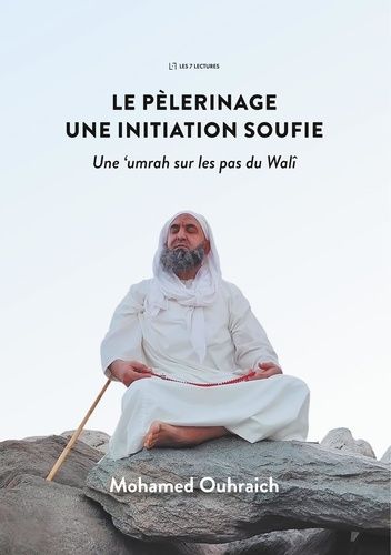 Emprunter Le pèlerinage, une initiation soufie. Une umrah sur les pas du Walî livre