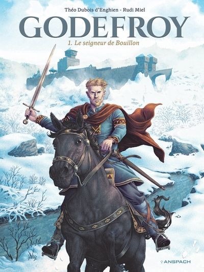 Emprunter Godefroy Tome 1 : Le seigneur de Bouillon livre