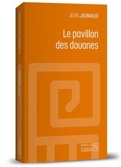 Emprunter Le Pavillon des Douanes livre