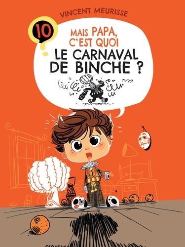 Emprunter Mais papa, c'est quoi le carnaval de binche ? (tome 10) livre