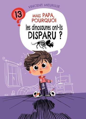 Emprunter Mais papa, pourquoi les dinosaures ont disparu ? (tome 13) livre