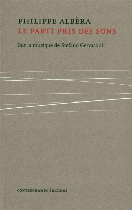 Emprunter Le parti pris des sons. Sur la musique de Stefano Gervasoni livre