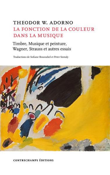 Emprunter La fonction de la couleur dans la musique. Timbre, musique et peinture, Wagner, Strauss et autres es livre