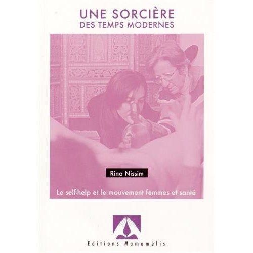 Emprunter Une sorcière des temps modernes. Le self-help et le mouvement femmes et santé livre