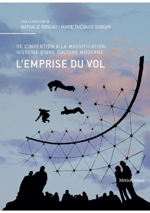 Emprunter L'emprise du vol. De l'invention à la massification : histoire d'une culture moderne livre