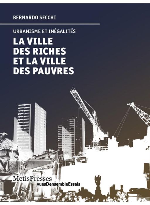 Emprunter La ville des riches et la ville des pauvres. Urbanisme et inégalités livre