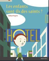 Emprunter Les enfants sont-ils des saints ? livre