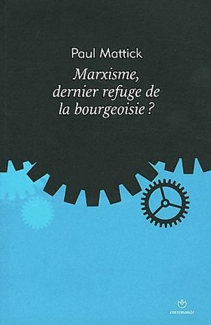 Emprunter Marxisme, dernier refuge de la bourgeoisie ? livre