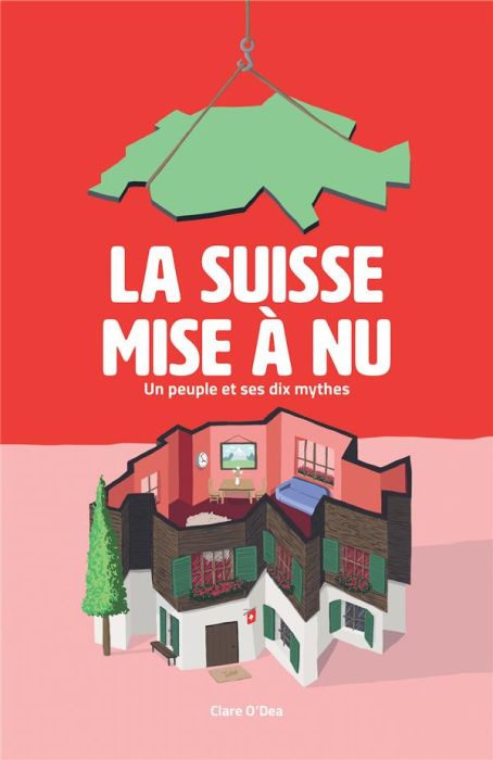 Emprunter La Suisse mise à nu. Un peuple et ses dix mythes livre