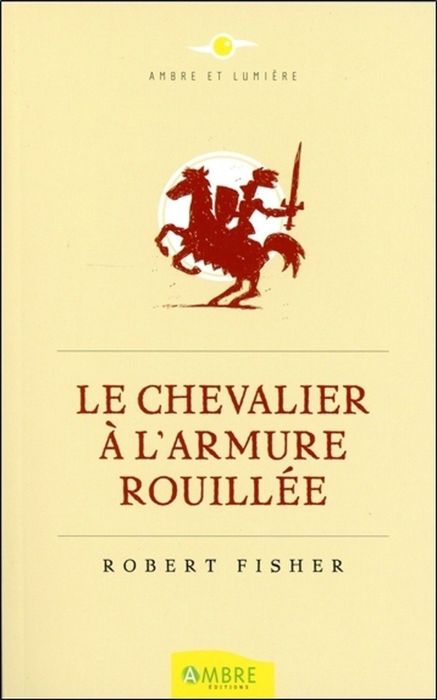 Emprunter Le chevalier à l'armure rouillée livre