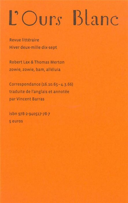 Emprunter L'Ours Blanc N° 17, hiver 2017 : Zowie, zowie, bam, alléluia. Correspondance (16/10/1965-04/03/1966) livre