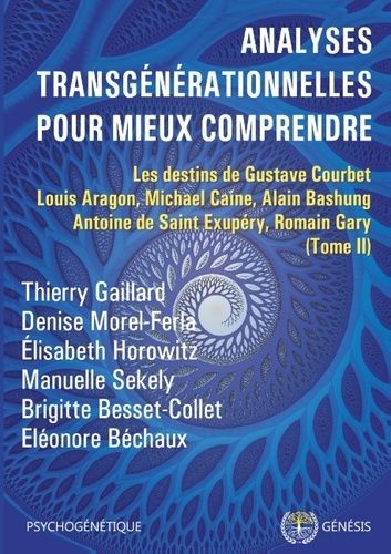 Emprunter Analyses transgénérationnelles pour mieux comprendre. Les destins de Gustave Courbet, Louis Aragon, livre