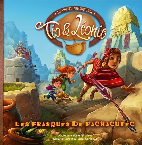 Emprunter Les voyages fantastiques de Téo & Léonie Tome 6 : Les frasques de Pachacutec livre