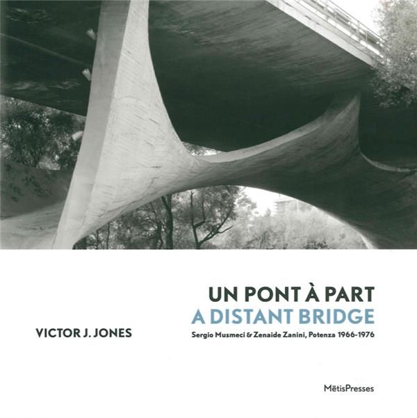 Emprunter Un pont à part. Sergio Musmeci & Zenaide Zanini, Potenza 1966-1976, Edition bilingue français-anglai livre