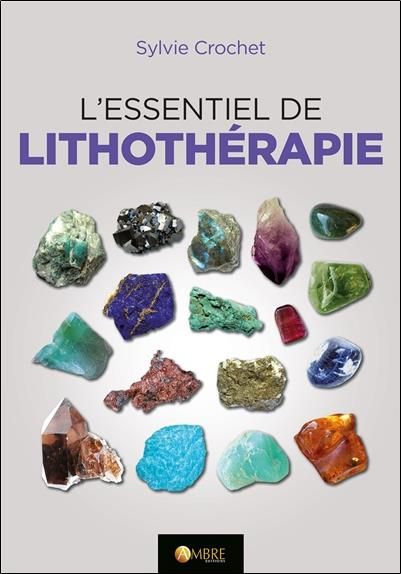 Emprunter L'essentiel de lithothérapie livre