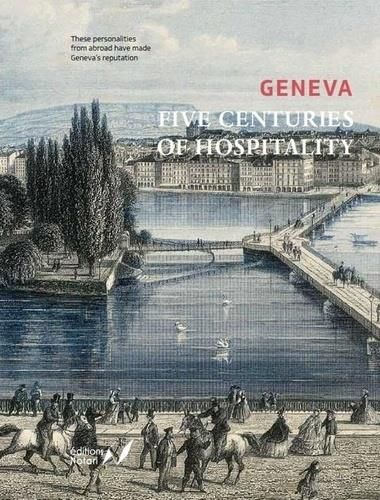 Emprunter Geneva - Five Centuries of Hospitality livre