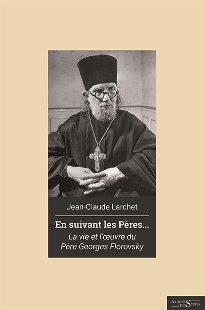 Emprunter EN SUIVANT LES PERES. VIE ET OEUVRE DU PERE GEORGES FLOROVSKY livre